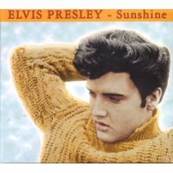Elvis Presley : Sunshine